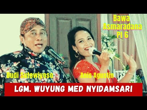 Bowo ASMARADANA Semarangan Pl 6 - Lgm WUYUNG medley NYIDAMSARI - Budi Sutowiyoso feat Anis Agustin