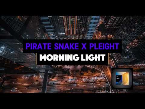 PIRATE SNAKE x PLEIGHT - MORNING LIGHT