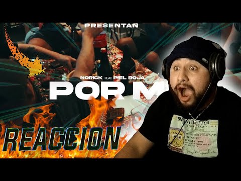NORICK feat. PIEL ROJA - POR MI (REACCION)