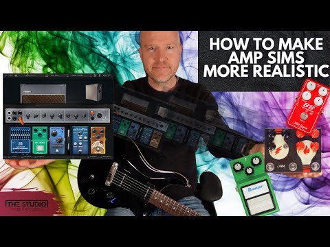 How To Make Amp Sims Sound More Realistic.