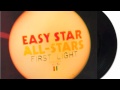 Easy Star All-Stars - First Light (Ramblin' Fever)