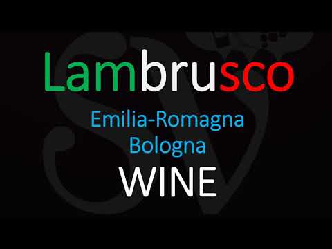 How to Pronounce Lambrusco? Italian Sparkling Wine Pronunciation