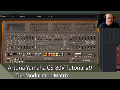 Arturia Yamaha CS-80V Tutorial Ep.9 - The Modulation Matrix