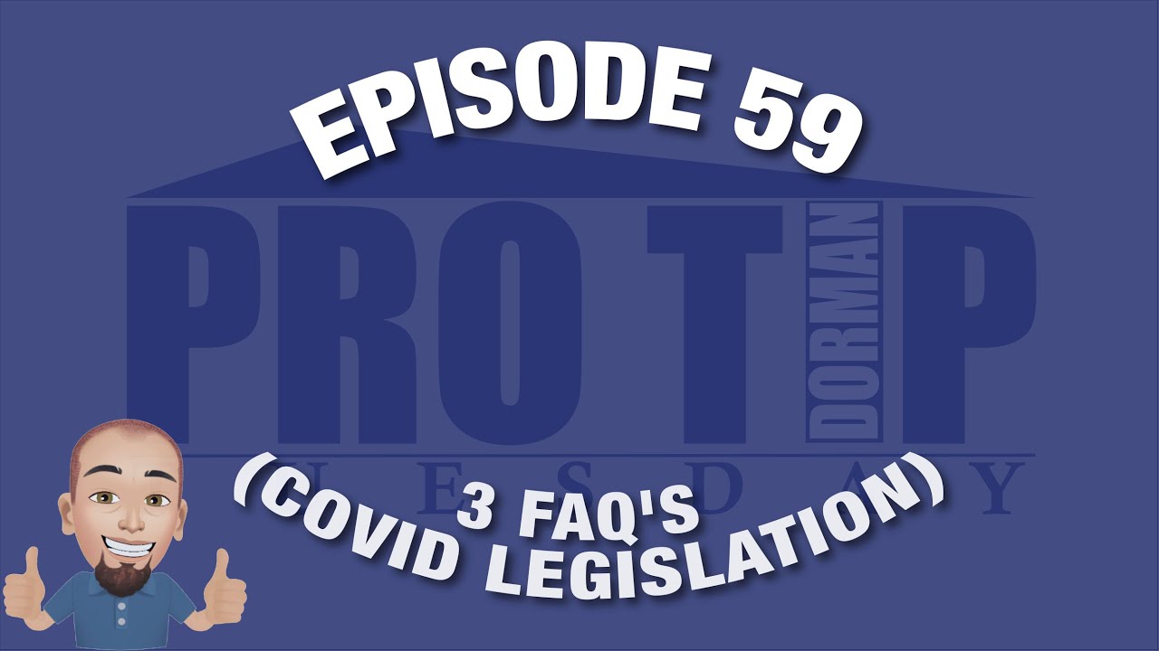 <![CDATA[Episode 59: 3 FAQ's (COVID LEGISLATION)]]>