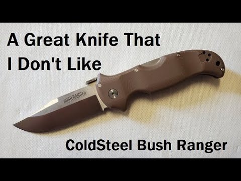 A Great Knife that I Don't Like At All Cold Steel Bushranger