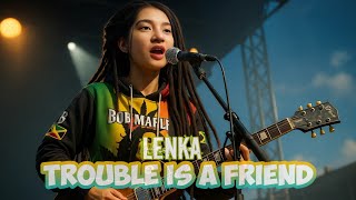 Trouble Is A Friend - Lenka (Reggae Cover)
