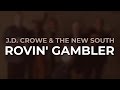 J.D. Crowe & The New South - Rovin' Gambler (Official Audio)