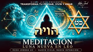 Meditación Luna Nueva en Leo | Rosh Jodesh Av 🌑🦁