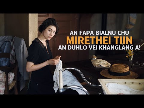 AN FAPA BIALNU CHU MIRETHEI TIIN AN DUHLO VEI KHANGLANG A! ENG THIL NGE THLENG? [MOVIE RECAP MIZO]