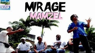 Mirage - Mamzel - Clip HD Officiel