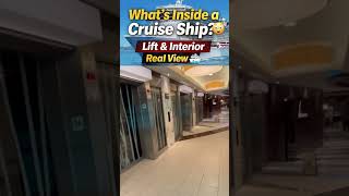 What’s Inside a Cruise Ship? 😳 | Lift & Interior Real View 🚢