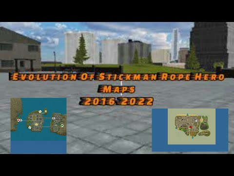 Evolution Of Maps & Versions In Stickman Rope Hero (2016-2022)