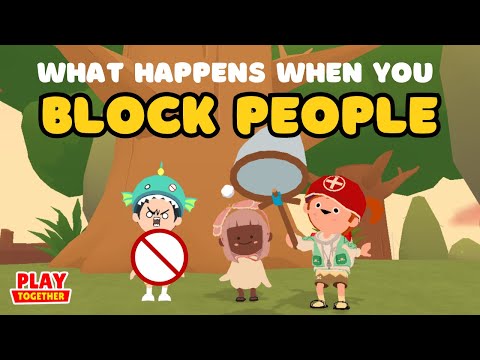 What Happens When You Block People | PLAY TOGETHER GAME