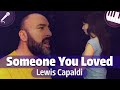 Lewis Capaldi Someone You Loved Piano Voice Cover