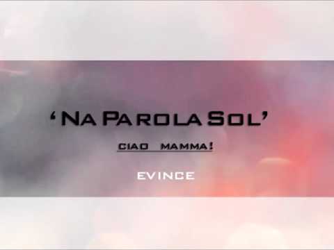 EVINCE - 'NA PAROLA SOL'