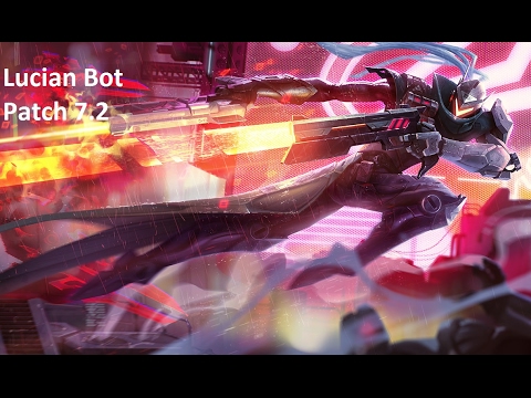 Lucian Bot - Patch 7.2 - Low Gold - Full Gameplay