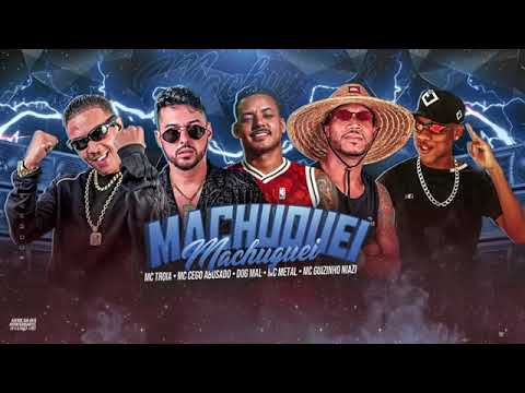 MC TRÓIA, MC CEGO, MC METAL, DOG MAU  GUIZINHO NIAZI   MACHUQUEI MACHUQUEI   ÁUDIO OFICIAL
