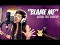 LUNITY - BLAME ME (Break Free by Ariana Grande ...