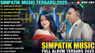 Download lagu RINDUNYA HATIKU - LEBIH DARI SELAMANYA - Irwan Ft Laila Ayu - SIMPATIK MUSIC FULL ALBUM 2025 mp3 Download lagu RINDUNYA HATIKU - LEBIH DARI SELAMANYA - Irwan Ft Laila Ayu - SIMPATIK MUSIC FULL ALBUM 2025 mp3
