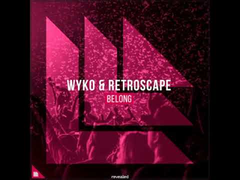 Wyko ft Retroscape - Belong