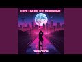 Love Under the Moonlight