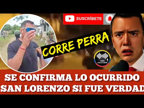 SAN LORENZO SE CONFIRMA LOS HECHOS QUE ACABARON CON 5 PERSONAS Y GOBIERNO NEGÓ NOTICIAS ECUADOR RFE
