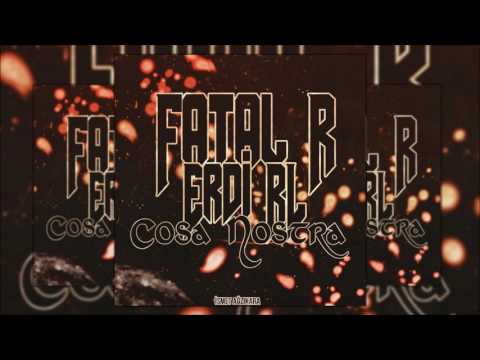 Fatal R ✘ Erdi RL - Cosa Nostra