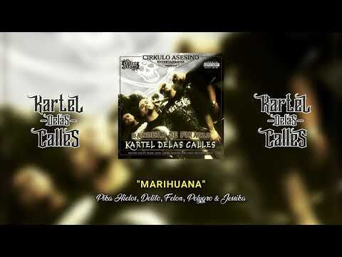 Kartel Delas Calles feat. Pika Hielos - "Marihuana"