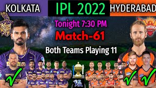 IPL 2022 Match-61 | Kolkata Knight Riders vs Sunrisers Hyderabad Match Playing 11 | KKR vs SRH