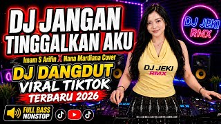 Download lagu π₯ DJ JANGAN TINGGALKAN AKU - Imam S Arifin X Nana Mardiana Cover | DJ Dangdut Viral TikTok 2026 mp3 Download lagu π₯ DJ JANGAN TINGGALKAN AKU - Imam S Arifin X Nana Mardiana Cover | DJ Dangdut Viral TikTok 2026 mp3