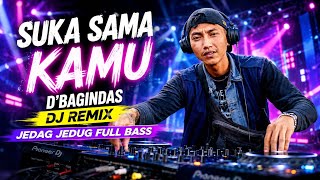 Download lagu SUKA SAMA KAMU – D'BAGINDAS | DJ REMIX JEDAG JEDUG FULL BASS mp3