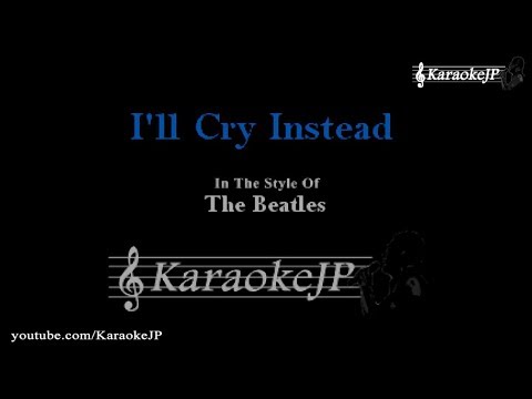 I'll Cry Instead (Karaoke) - Beatles