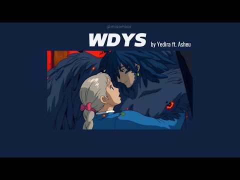 wdys - yedira ft. asheu (speed up + lyrics)