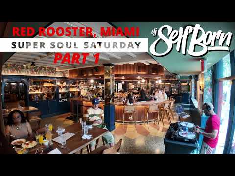 DJ Self Born At Red Rooster w/ Soul, Funk, House + Classic Hip-Hop | PART 1