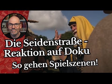 So gehen Spielszenen! Die Seidenstraße - Reaktion auf Doku