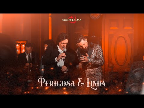 Perigosa e Linda - Corpo e Alma