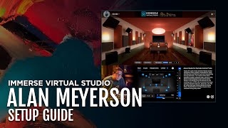 Video thumbnail for Immerse Virtual Studio | Alan Meyerson Setup Guide by Embody