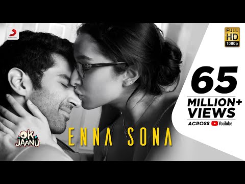 Enna Sona – OK Jaanu | Shraddha Kapoor | Aditya Roy Kapur | @A. R. Rahman  | Arijit Singh
