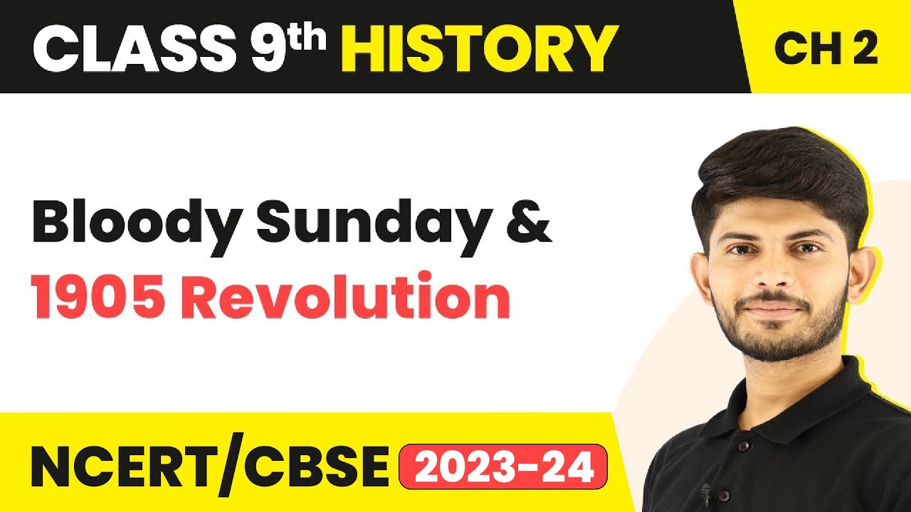 Class 9 History Chapter 2 | Bloody Sunday and 1905 Revolution 2023-24