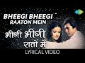 Bheegi Bheegi Raaton Mein With Lyrics भीगी भीगी रातों में Ajnabee Ra