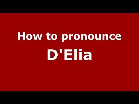 How to pronounce D'elia