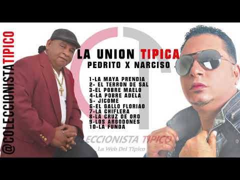La Union Tipica Pedrito x Narciso (Fiesta Completa)