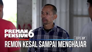 Download lagu Remon Marah Sampai Menghajar Anak Buahnya - PREMAN PENSIUN 6 Part (1/4) mp3