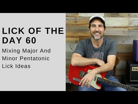 Lick Of The Day 60 - Mixing Major And Minor Pentatonic Lick Ideas - Guitar Lesson