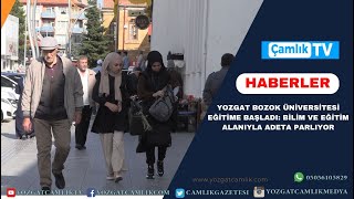 Yozgat Bozok Üniversitesi Eğitime Başladı: Bilim ve Eğitim Alanıyla Adeta Parlıy
