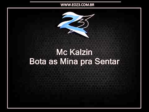 Mc Kalzin   Bota as Mina pra Sentar BRUNINHO B13  DJ MARLINHO MPC