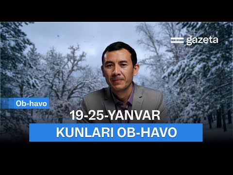 O‘zbekistonda 19-25-yanvar kunlari ob-havo qanday bo‘ladi? | GAZETA