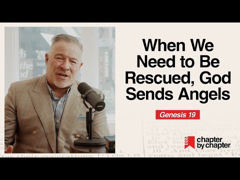 Genesis 19: When We Need to Be Rescued God Sends Angels