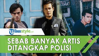 Belum Genap Sepekan Sudah Ada 3 Artis Ditangkap Kasus Narkoba, Ternyata Ini Penyebabnya