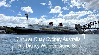 Explore Circular Quay Sydney Australia Featuring Disney Wonder Cruise Ship | 4K Walking Tour